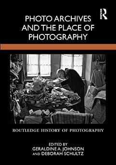 Photo Archives and the Place of Photography front cover